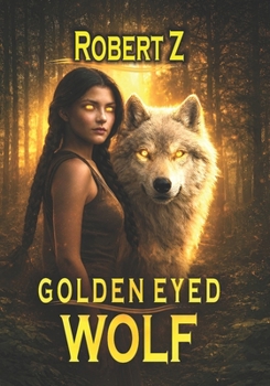 Paperback Golden Eyed Wolf: The Fire God and Storms [Large Print] Book