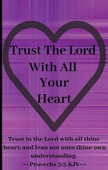 Paperback Trust The Lord With All Your Heart Book