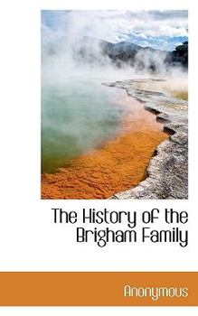 Paperback The History of the Brigham Family Book