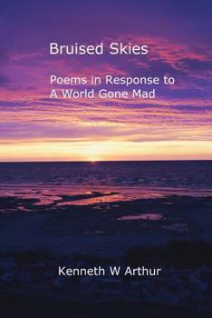 Paperback Bruised Skies: Poems in Response to A World Gone Mad Book