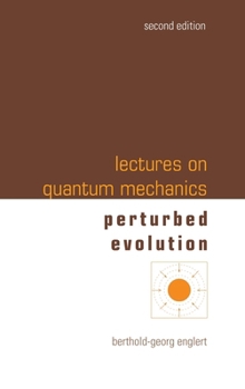 Hardcover Lectures on Quantum Mechanics (Second Edition) - Volume 3: Perturbed Evolution Book