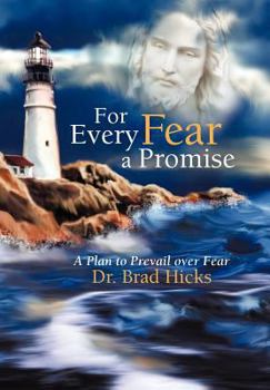 Hardcover For Every Fear a Promise: A Plan to Prevail Over Fear Book