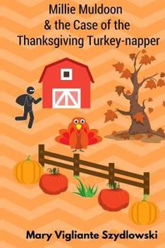 Paperback Millie Muldoon & the Case of the Thanksgiving Turkey-napper Book