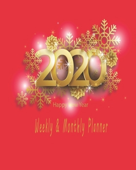 Happy new year 2020 Planner Weekly and Monthly: Jan 1, 2020 to Dec 31, 2020: Weekly & Monthly Planner + Calendar Views | Inspirational Quotes and Navy ... December 2020 (2020 Pretty Simple Planners)