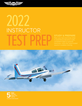 Paperback Instructor Test Prep 2022: Study & Prepare: Pass Your Test and Know What Is Essential to Become a Safe, Competent Pilot from the Most Trusted Sou Book