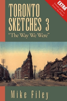 Paperback Toronto Sketches 3: The Way We Were Book