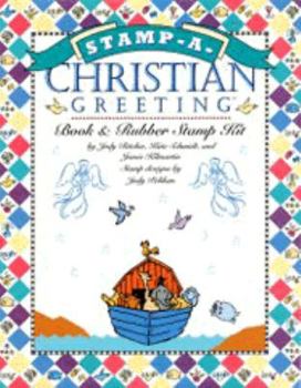 Paperback Stamp-A-Christian Greeting [With Markers, Templates and 25 Rubber Stamps, Paper, Envelops, Colored Pencils] Book