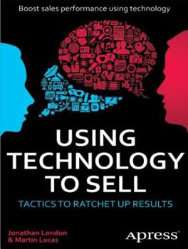 Paperback Using Technology to Sell: Tactics to Ratchet Up Results Book