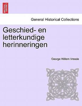 Paperback Geschied- En Letterkundige Herinneringen [Dutch] Book