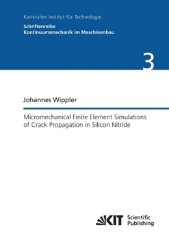 Paperback Micromechanical finite element simulations of crack propagation in silicon nitride Book