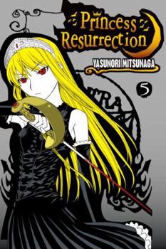 Princess Resurrection 5 (Princess Resurrection) - Book #5 of the Princess Resurrection