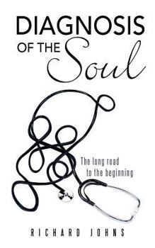 Paperback Diagnosis of the Soul: The Long Road to the Beginning Book