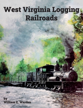 Paperback West Virginia Logging Railroads Book