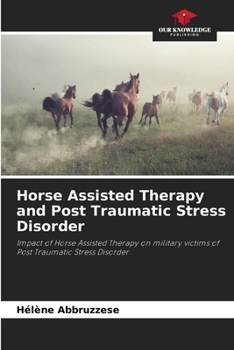 Paperback Horse Assisted Therapy and Post Traumatic Stress Disorder Book