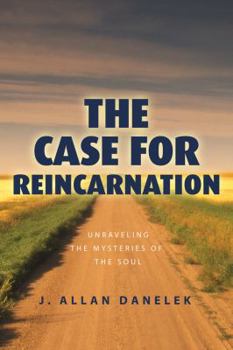 Paperback The Case for Reincarnation: Unraveling the Mysteries of the Soul Book