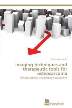 Paperback Imaging techniques and therapeutic tools for osteosarcoma Book