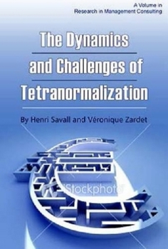 Paperback The Dynamics and Challenges of Tetranormalization Book