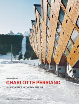 Hardcover Charlotte Perriand. an Architect in the Mountains. Book