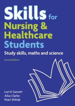 Paperback Skills for Nursing & Healthcare Students: study skills, maths and science Book