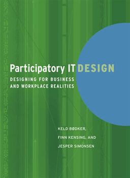 Paperback Participatory IT Design: Designing for Business and Workplace Realities Book