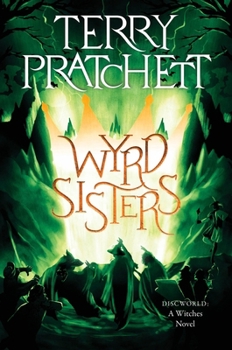 Paperback Wyrd Sisters: A Discworld Novel Book