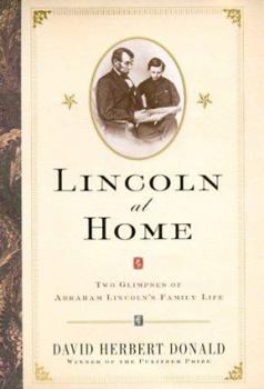 Hardcover Lincoln at Home: Two Glimpses of Abraham Lincolns Family Life Book
