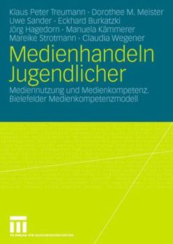 Paperback Medienhandeln Jugendlicher: Mediennutzung Und Medienkompetenz. Bielefelder Medienkompetenzmodell [German] Book