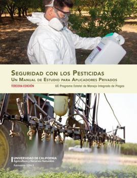 Paperback Seguridad Con Los Pesticidos: Un Manual de Estudio Para Aplicadores Privado [Spanish] Book