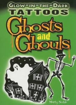 Misc. Supplies Glow-In-The-Dark Tattoos Ghosts and Ghouls [With 6 Tattoos] Book