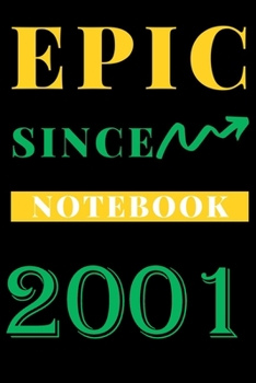 Paperback Epic Since 2001 Notebook Birthday Gift: Lined Notebook / Journal Gift, 120 Pages, 6x9, Soft Cover, Matte Finish Book