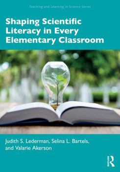 Paperback Shaping Scientific Literacy in Every Elementary Classroom Book