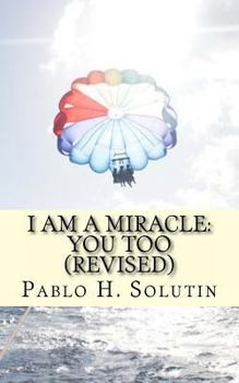 Paperback I Am A Miracle: You Too (Revised): Revised Edition Book