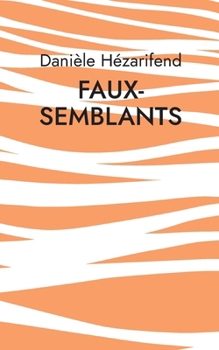 Paperback Faux-Semblants: Nouvelles [French] Book