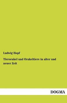 Paperback Tierorakel Und Orakeltiere in Alter Und Neuer Zeit [German] Book