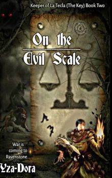 Hardcover On the Evil Scale: Keeper of La Tecla (the Key) Book 2 Book