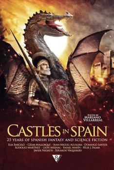 Castles in Spain: 25 Years of Spanish Fantasy and Science Fiction - Book #4 of the Nova Fantástica