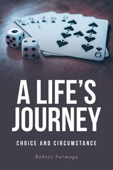 Paperback A Life's Journey: Choice and Circumstance Book