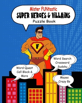 Paperback Mister Funtastic: Super Heroes & Villains Puzzle Book