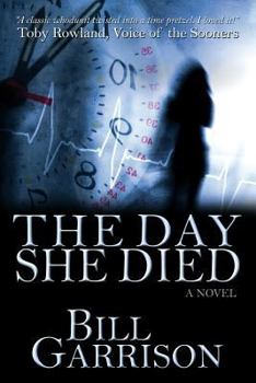 Paperback The Day She Died: A Time-Travel Mystery Novel Book