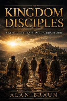 Paperback Kingdom Disciples: 8 Keys to Life-Transforming Discipleship Book