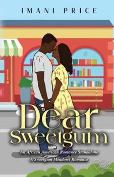 Dear Sweetgum: An African-American Sweet Romance Standalone (A Sweetgum Meadows Romance)