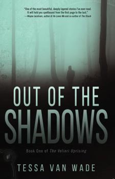 Paperback Out of the Shadows: Book One of the Velieri Uprising Book