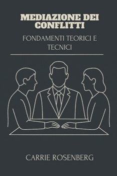 Paperback Mediazione Dei Conflitti: Fondamenti Teorici E Tecnici [Italian] Book