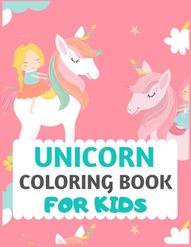 Unicorn Coloring Book For Kids: unicorn coloring book for kids & toddlers -Unicorn activity books for preschooler-coloring book for boys, girls, fun activity book for kids ages 2-4 4-8