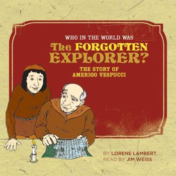 Paperback Who in the World Was the Forgotten Explorer?: The Story of Amerigo Vespucci Book