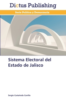 Paperback Sistema Electoral del Estado de Jalisco [Spanish] Book