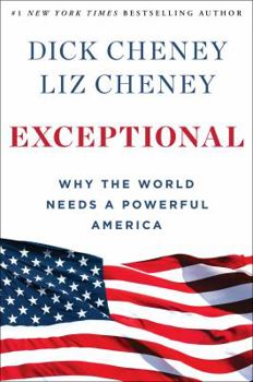 Hardcover Exceptional: Why the World Needs a Powerful America Book