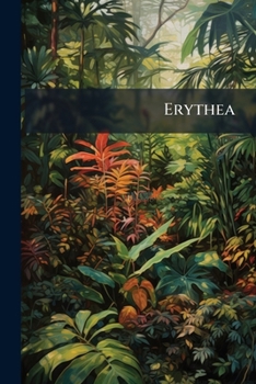 Paperback Erythea: A Journal Of Botany, West American And General, Volumes 1-2 Book