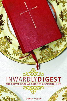 Paperback Inwardly Digest: The Prayer Book as Guide to a Spiritual Life Book