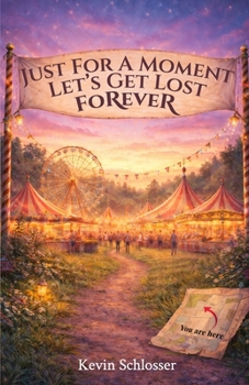 Paperback Just for A Moment Let's Get Lost Forever Book